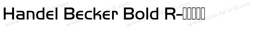 Handel Becker Bold R字体转换